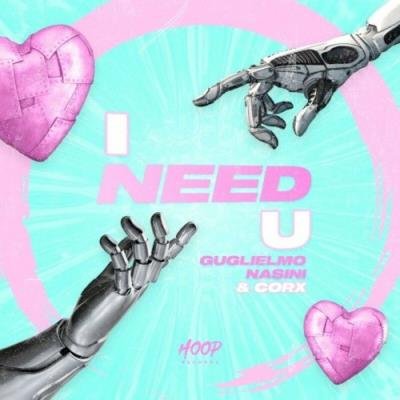 Guglielmo Nasini & Corx - I Need U (2022)