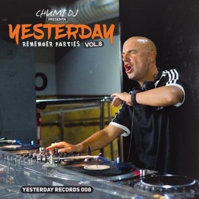 Chumi DJ - Yesterday Remember Parties Vol 8 (2022)