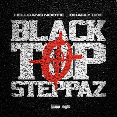 Hellgang Nootie & Charly Boe - Blacktop Steppaz (2022)