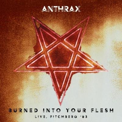 Anthrax - Burned Into Your Flesh (Live, Fitchberg ''93) (2022)