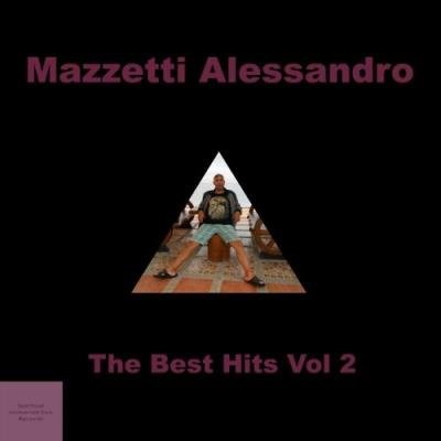 Mazzetti Alessandro - The Best Hits Vol 2 (2022)