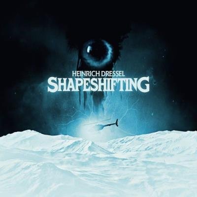 Heinrich Dressel - Shapeshifting (2022)