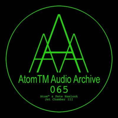 Pete Namlook and Atom(tm) - Jet Chamber III (2022)