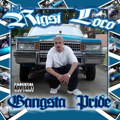 Big Rigsi Loco - Gangsta Pride (Edited Version) (2022)