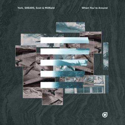 York x Shears x Scot & Millfield - When You're Around (2022)
