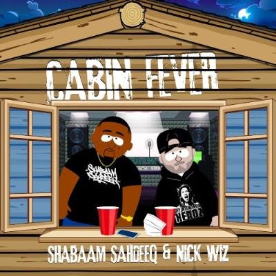 Shabaam Sahdeeq, Nick Wiz - Cabin Fever (2022)