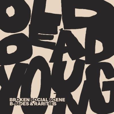 Broken Social Scene - Old Dead Young (B-Sides & Rarities) (2022)