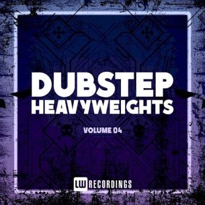 Dubstep Heavyweights, Vol. 04 (2022)