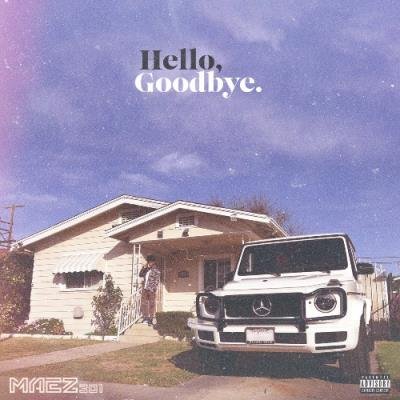 Maez301 - Hello, Goodbye (2022)