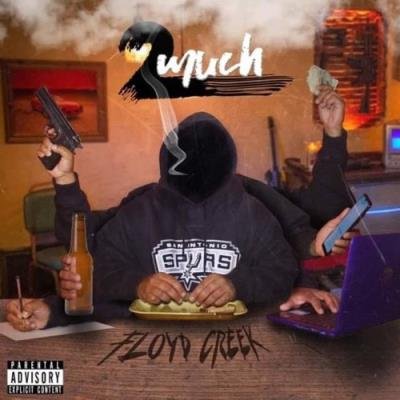 Floyd Creek - 2 Much (2022)