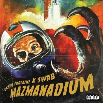 Dango Forlaine x Swab - Mazmanadium (2022)