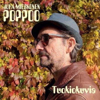 Juha Mieskonen Poppoo - Tuokiokuvia (2022)