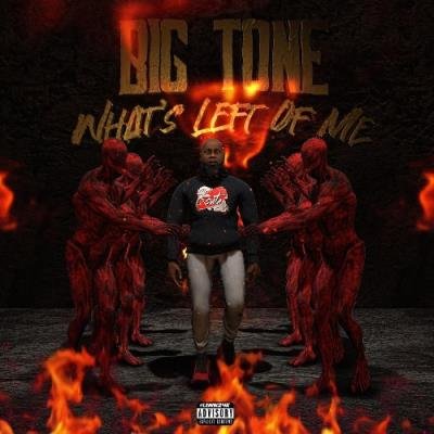 Big Tone - What's Left Of Me (2022)