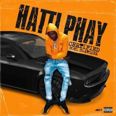 Hatti Phay - Certified Soul Snatcher (2022)