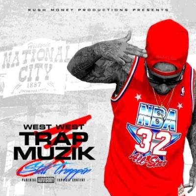 West West - Trap Muzik Still Trappin, Vol. 3 (2022)