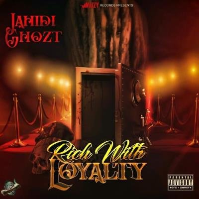 Jahidi Ghozt - Rich With Loyalty (2022)