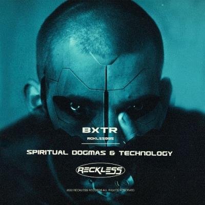 BXTR - Spiritual Dogmas & Technologies (2022)