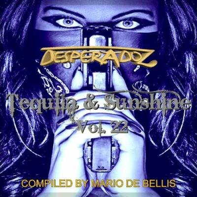 Tequila & Sunshine, Vol. 22 (COMPILED BY MARIO DE BELLIS) (2022)