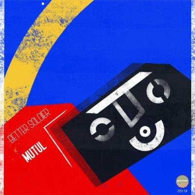 Mutul - Better Soldier (2022)