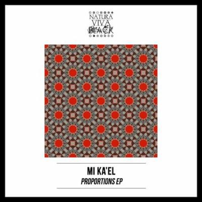 Mi Ka'el - Proportions (2022)