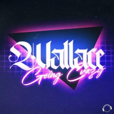 Wallace - Going Crazy (2022)