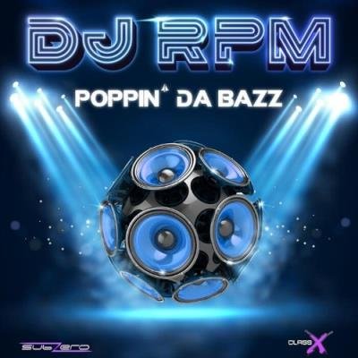 DJ RPM - Poppin da Bazz (2022)