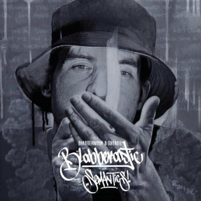 Blabbermouf & Sneadr - Blabberastic Semantics (2022)