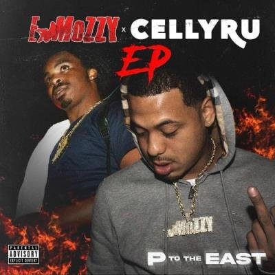 E Mozzy & Celly Ru - P To The East (2022)