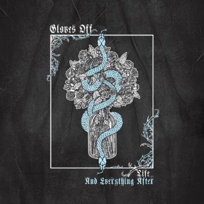 Gloves Off - Life...And Everything After (2022)