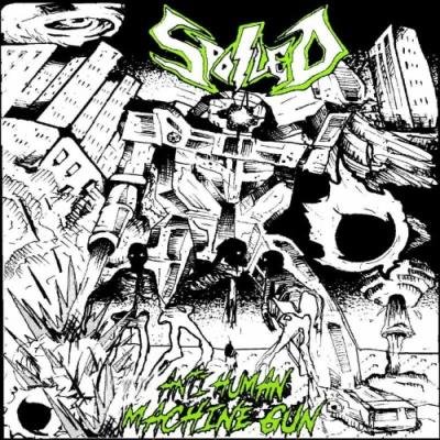 Spoiled - Anti Human Machine Gun (2022)