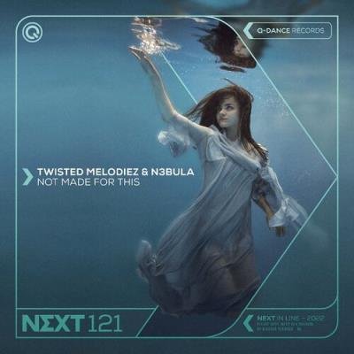 Twisted Melodiez & N3bula - Not Made For This (2022)