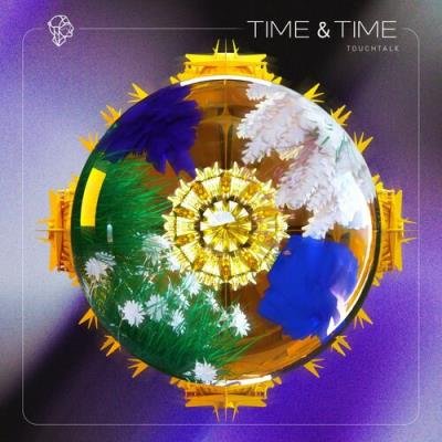 Touchtalk - Time & Time (2022)