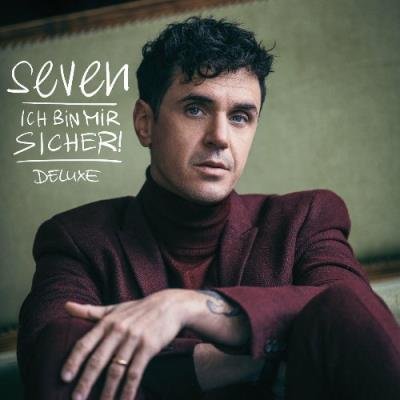 Seven - Ich Bin Mir Sicher (Deluxe Edition) (2022)