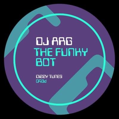 DJ ARG - The Funky Bot (2022)