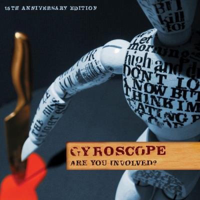 Gyroscope - Are You Involved? (15th Anniversary Edition) (2022)