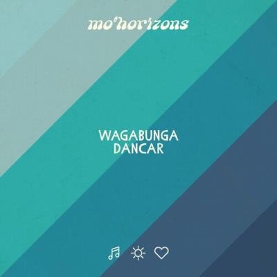 Mo' Horizons - Wagabunga Dancar (2022)