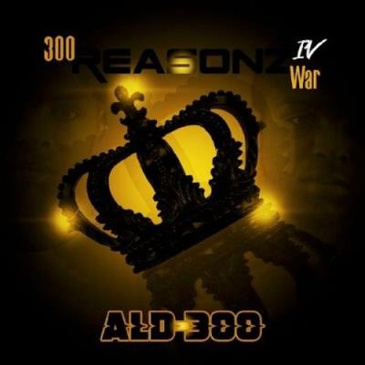AL-D*300 - 300 Reasons 4 War (2022)