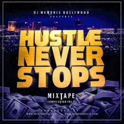 DJ Memphis Hollywood - Hustle Never Stops (2022)