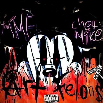 The I.M.F. x Chef Mike - Art Felons (2022)