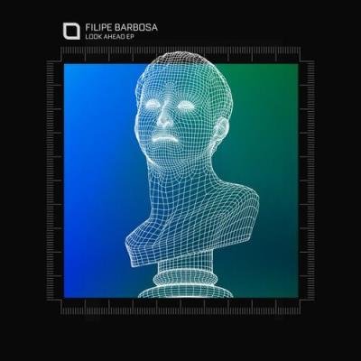 Filipe Barbosa - Look Ahead EP (2022)