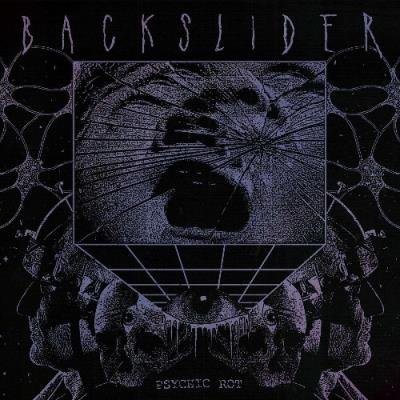 Backslider - Psychic Rot (2022)