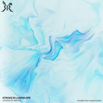 Stroke In Landscape - Voices of Winter (2022)