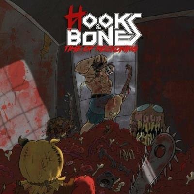 Hooks & Bones - Time Of Reckoning (2022)