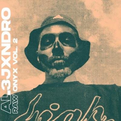 Al3jxndro - Raw Onyx, Vol. 2 (2022)