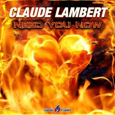 Claude Lambert - Need You Now (2022)