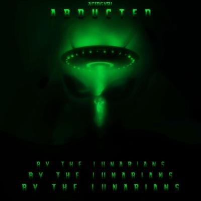 Acidgvrl - Abducted! By The Lunarians (2022)