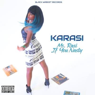 Karasi - Ms. Rasi If You Nasty (2022)