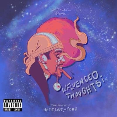 E$cott - Influenced Thoughts: The Power Of Hate, Love, & Fear (2022)