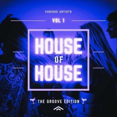 House of House (The Groove Edition), Vol. 1 (2022)