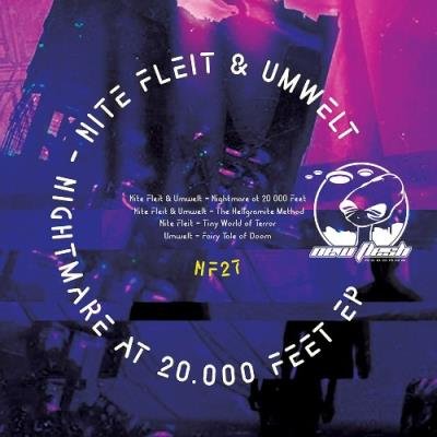 Nite Fleit & Umwelt - Nightmare At 20.000 Feet EP (2022)